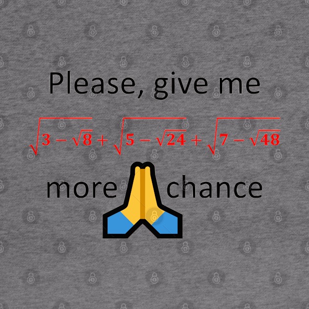 Please, give me one more chance by AhMath